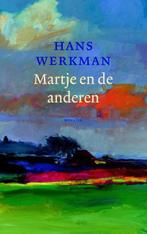 Martje en de anderen 9789023996712 Hans Werkman, Boeken, Verzenden, Zo goed als nieuw, Hans Werkman