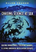 Chasing Science at Sea 9780226678702 Ellen Prager, Boeken, Verzenden, Gelezen, Ellen Prager