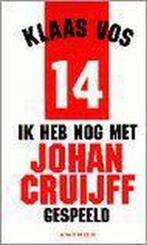 Ik heb nog met Johan Cruijff gespeeld 9789041401700 K. Vos, Verzenden, Gelezen, K. Vos