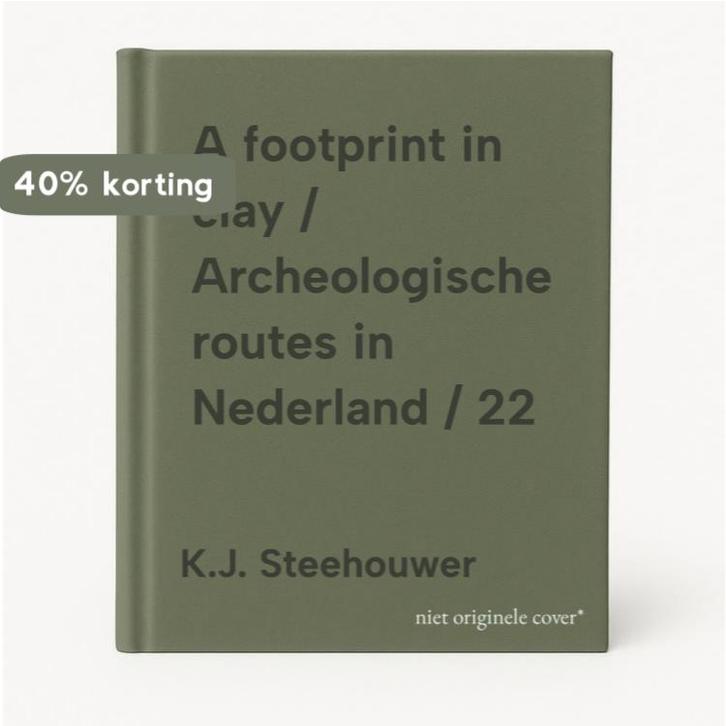 A footprint in clay / Archeologische routes in Nederland /, Boeken, Taal | Engels, Zo goed als nieuw, Verzenden