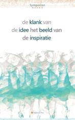 De klank van de idee / Het beeld van de inspiratie /, Boeken, Verzenden, Zo goed als nieuw, Kees van Houten