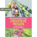 Kralensieraden voor creatieve meiden 9789058777591, Verzenden, Zo goed als nieuw, J. Bonthuis