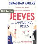 Jeeves and the Wedding Bells 9780099588979 Sebastian Faulks, Verzenden, Gelezen, Sebastian Faulks