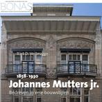 Johannes Mutters Jr. (1858-1930) / BONAS 9789087047795, Verzenden, Gelezen, Bart Verbrugge
