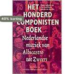 Het honderd componisten boek 9789025729646 Pay-Uun Hiu, Verzenden, Gelezen, Pay-Uun Hiu