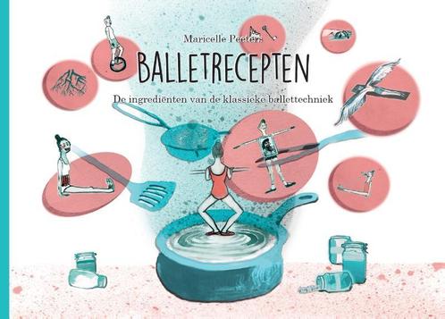 Balletrecepten 9789082870107 Maricelle Peeters, Boeken, Kunst en Cultuur | Dans en Theater, Zo goed als nieuw, Verzenden