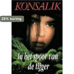 In het spoor van de tijger 9789022522721 Heinz G. Konsalik, Verzenden, Zo goed als nieuw, Heinz G. Konsalik