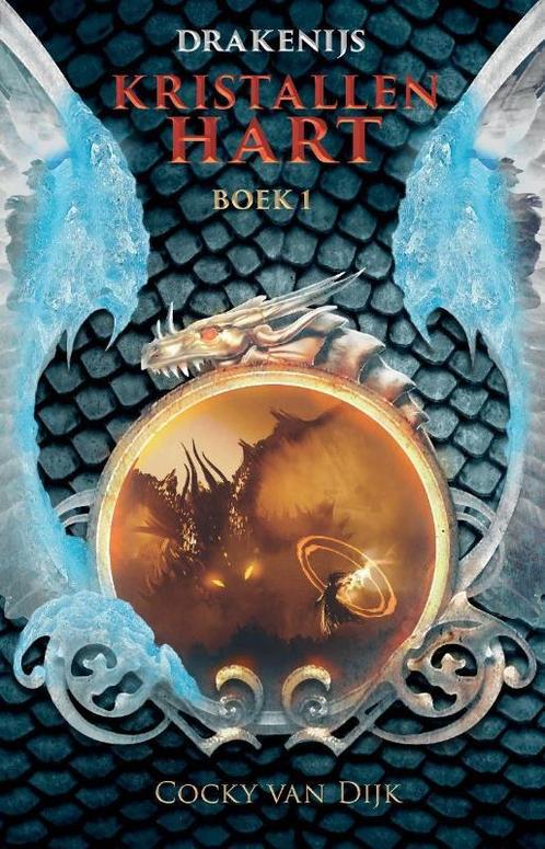 Kristallen hart / Drakenijs / 1 9789463080866 Cocky van Dijk, Boeken, Fantasy, Gelezen, Verzenden