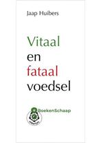 Vitaal en fataal voedsel Jaap Huibers, Boeken, Verzenden, Zo goed als nieuw