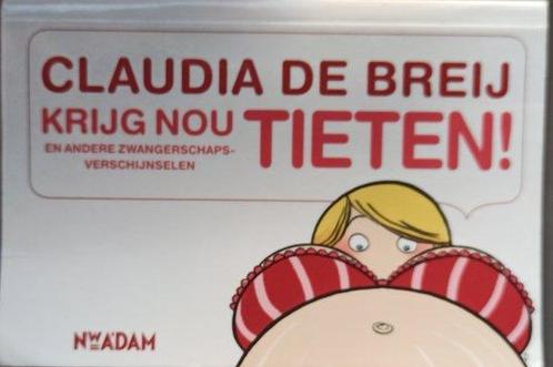 Krijg nou TIETEN! dwarsligger 9789046809211 Claudia de Breij, Boeken, Overige Boeken, Gelezen, Verzenden