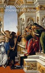 De goddelijke vrouwen van Rome 9789461532626 Ton Oosterhuis, Boeken, Verzenden, Zo goed als nieuw, Ton Oosterhuis