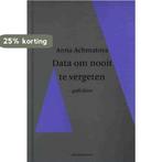 Data Om Nooit Te Vergeten 9789029077484 A. Achmatova, Verzenden, Zo goed als nieuw, A. Achmatova