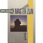 Je Mag Er Zijn 9789060158180 Inge Oostdk, Boeken, Verzenden, Zo goed als nieuw, Inge Oostdk