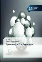 Spintronics for Beginners.by P. New   ., Verzenden, Zo goed als nieuw, Mandal Sanjay Kumar, Dey P