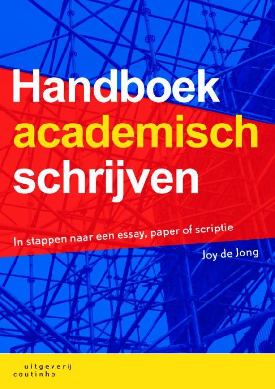 Handboek academisch schrijven 9789046902424 Joy de Jong, Boeken, Overige Boeken, Zo goed als nieuw, Verzenden