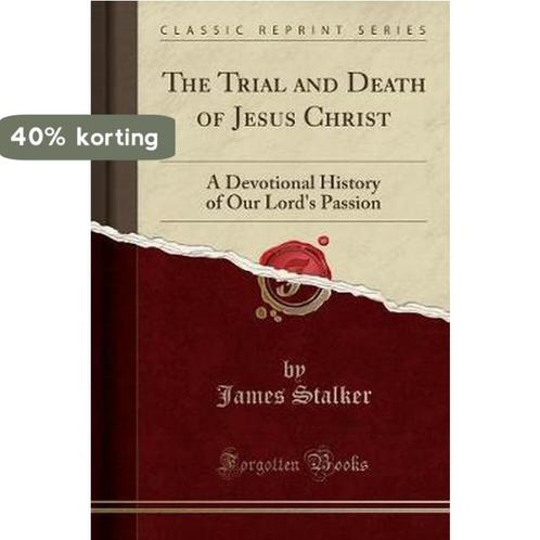 The Trial and Death of Jesus Christ 9781331144823, Boeken, Taal | Engels, Zo goed als nieuw, Verzenden