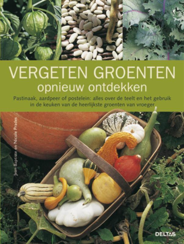 Vergeten groenten opnieuw ontdekken 9789044728989, Boeken, Hobby en Vrije tijd, Gelezen, Verzenden