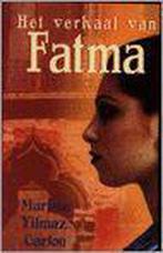 Verhaal Van Fatma 9789057951664, Boeken, Literatuur, Gelezen, Onbekend, Verzenden