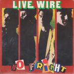 Single vinyl / 7 inch - Live Wire  - No Fright, Zo goed als nieuw, Verzenden