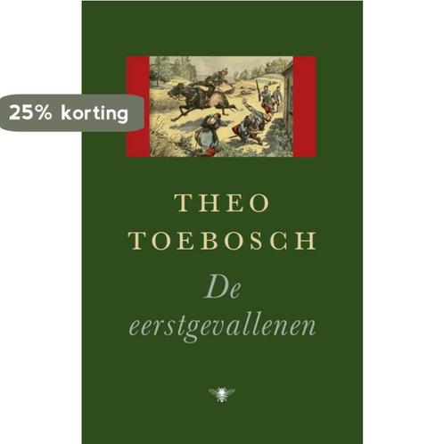 De eerstgevallenen 9789023484448 Theo Toebosch, Boeken, Literatuur, Zo goed als nieuw, Verzenden