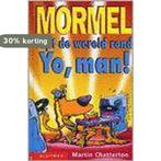 Mormel rapt de wereld rond yo man 9789020605648, Boeken, Verzenden, Zo goed als nieuw, M. Chatterton