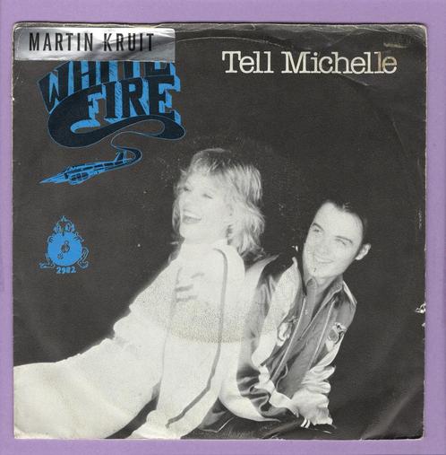 White Fire – Tell Michelle / Dont Lock Away Your Love ..., Cd's en Dvd's, Vinyl Singles, Verzenden