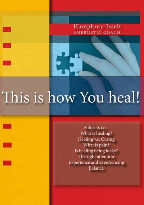 9789402186055 This is How you Heal! Humphrey Isselt, Boeken, Studieboeken en Cursussen, Nieuw, Verzenden