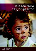 Kiezen voor het jonge kind 9789046901892 Helma Brouwers, Boeken, Studieboeken en Cursussen, Verzenden, Gelezen, Helma Brouwers