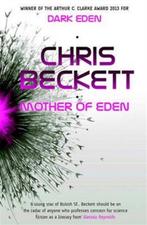 Mother of Eden 9781782392378 Chris Beckett, Verzenden, Zo goed als nieuw, Chris Beckett