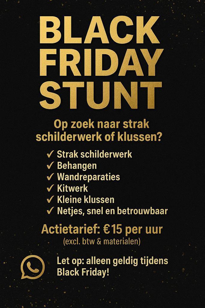 Black Friday stunt, Diensten en Vakmensen, Schilders en Behangers, Behangen, Binnenschilderwerk, Buitenschilderwerk, Garantie