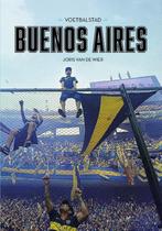 Voetbalstad Buenos Aires / Deel 1 9789083035536, Verzenden, Gelezen, Joris van de Wier