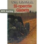 Ss-operatie gleiwitz 9789021830599 Will Berthold, Boeken, Verzenden, Gelezen, Will Berthold