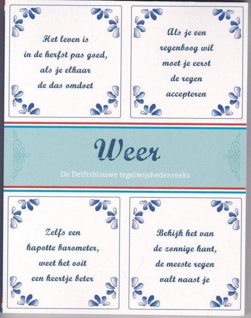 Weer - De Delftsblauwe tegelwijsheden 9789491426155, Boeken, Kunst en Cultuur | Beeldend, Gelezen, Verzenden