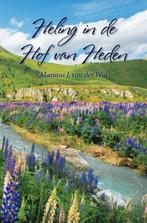 Heling in de Hof van Heden 9789464035629, Boeken, Verzenden, Zo goed als nieuw, Marinus J. van der Wal
