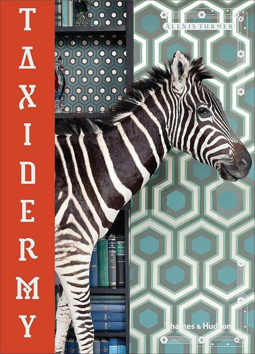Taxidermy 9780500295045 Alexis Turner, Boeken, Taal | Engels, Zo goed als nieuw, Verzenden