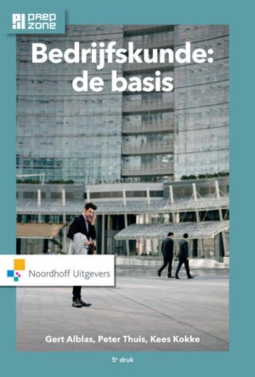 Bedrijfskunde de basis 9789001868758 Gert Alblas, Boeken, Economie, Management en Marketing, Gelezen, Verzenden