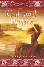 Kind van de profetie / Zeven Wateren / 3 9789024538935, Verzenden, Gelezen, Juliet Marillier