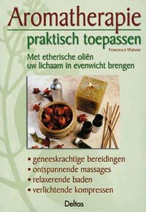 Aromatherapie, praktisch toepassen 9789024374212 F. Watson, Boeken, Gezondheid, Dieet en Voeding, Gelezen, Verzenden