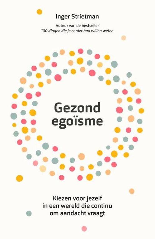 9789043933810 Gezond egoisme Inger Strietman, Boeken, Economie, Management en Marketing, Nieuw, Verzenden