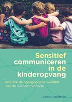 Sensitief communiceren in de kinderopvang 9789088509513, Boeken, Studieboeken en Cursussen, Verzenden, Gelezen, Saskia Henderson