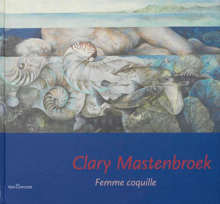 Clary Mastenbroek 9789023243755 Clary Mastenbroek, Boeken, Kunst en Cultuur | Beeldend, Zo goed als nieuw, Verzenden