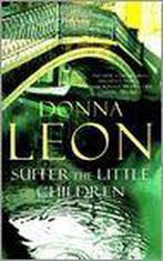 Suffer the Little Children 9780434016259 Donna Leon, Verzenden, Gelezen, Donna Leon
