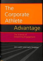 The corporate athlete advantage. The science of deepening, Verzenden, Gelezen, Jom Loehr