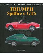 TRIUMPH SPITFIRE E GT6, LE VETTURE CHE HANNO LA STORIA, Nieuw, Author