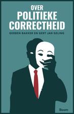 Over politieke correctheid 9789024422548 Gerben Bakker, Gelezen, Gerben Bakker, Gert Jan Geling, Verzenden