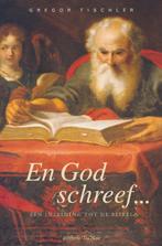 En God schreef... 9789025947378 Gregor Tischler, Gelezen, Gregor Tischler, Verzenden