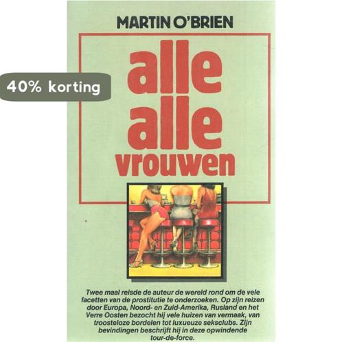 Alle alle vrouwen 9789020431995 Obrien, Boeken, Overige Boeken, Gelezen, Verzenden