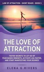 9781800950580 Law of Attraction Short Reads-The Love of A..., Boeken, Verzenden, Nieuw, Elena G Rivers