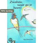 Zwaluw waar ga je heen 9789029711227 Siepy Zijlstra, Verzenden, Gelezen, Siepy Zijlstra