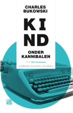 Kind onder kannibalen 9789048819812 Charles Bukowski, Verzenden, Gelezen, Charles Bukowski